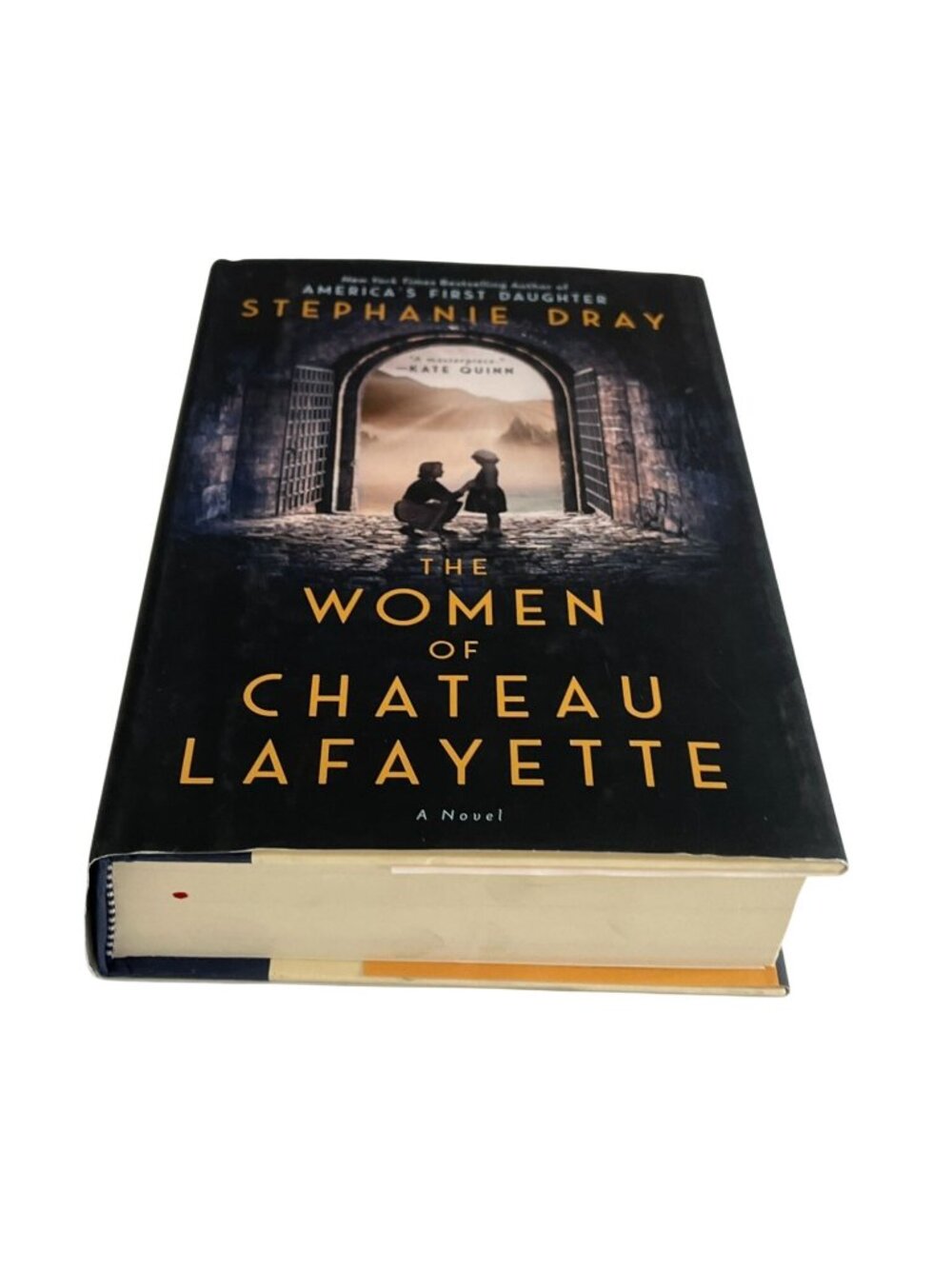 The Women of Chateau Lafayette Stephanie Dray Hardcover Historical Fiction